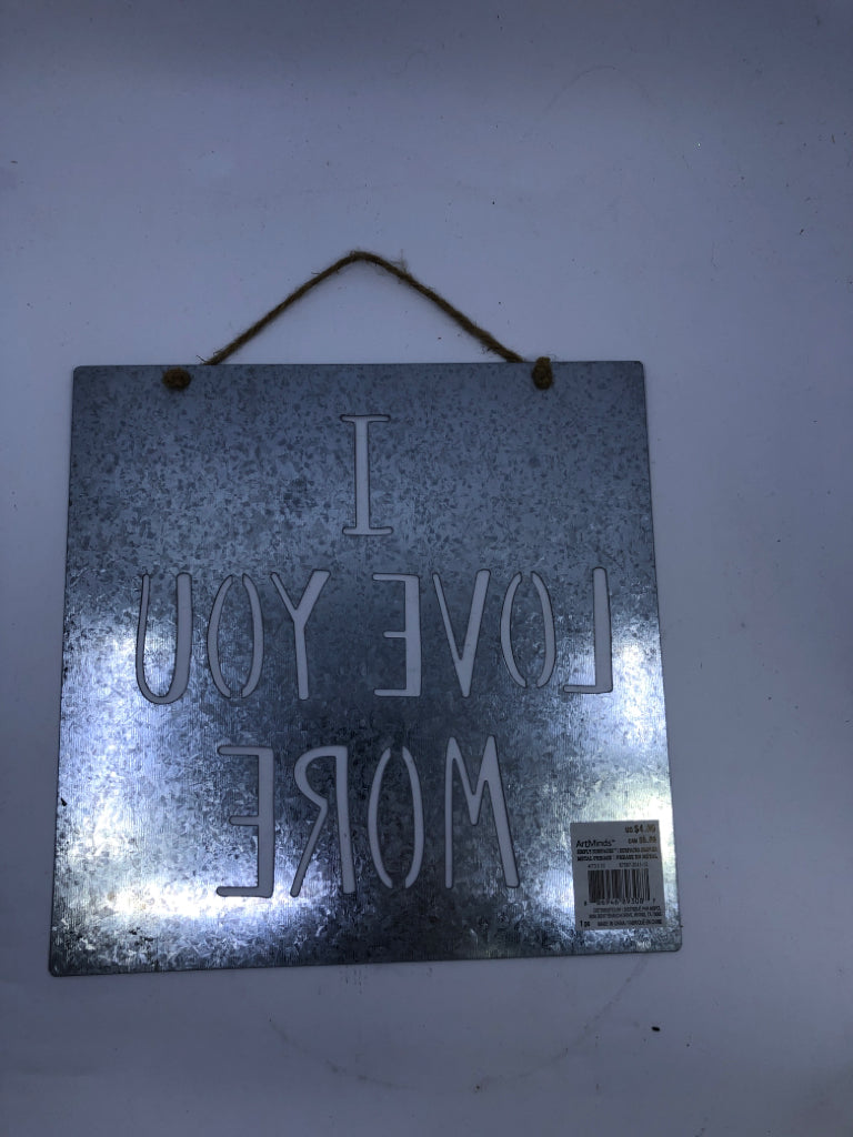 I LOVE YOU MORE GALVANIZED METAL WALL HANGING.