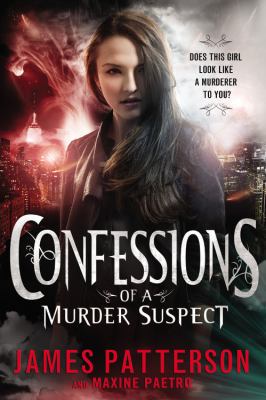 Confessions of a Murder Suspect (Confessions, 1) Patterson, James; Paetro, Maxin