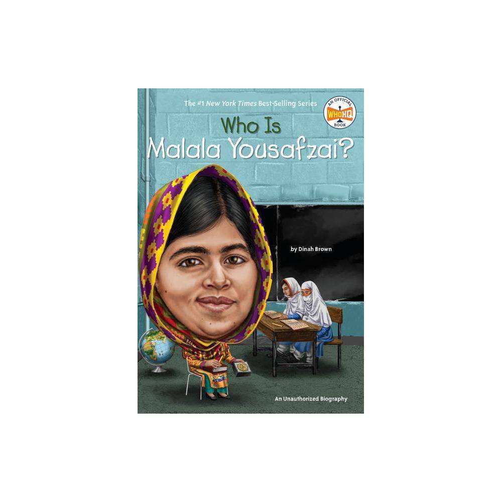 Who Is Malala Yousafzai? (WhoHQ) - Brown, Dinah, Who HQ