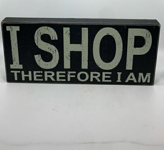 I SHOP WOOD BLOCK SIGN.