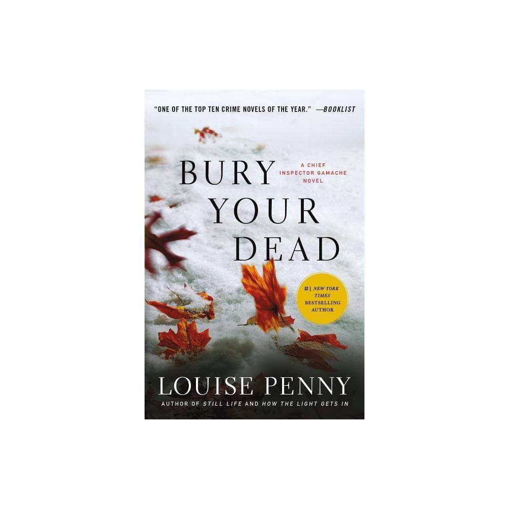 Louise Penny Bury Your Dead (Paperback) - Penny, Louise
