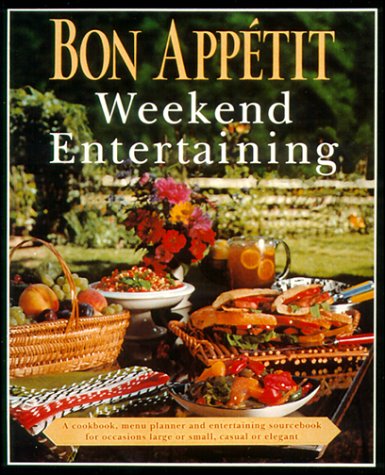 Bon Appetit Weekend Entertaining (Hardcover) by Bon Appetit - Bon Appetit Editor
