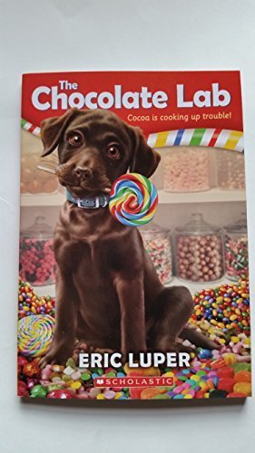 The Chocolate Lab (the Chocolate Lab #1) by Eric Luper -
