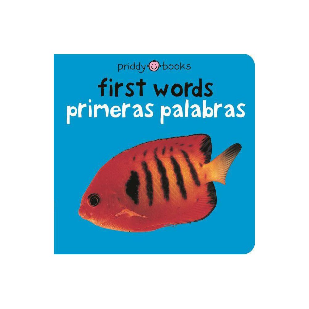 Bilingual Bright Baby First Words / Primeras Palabras - by Roger Priddy (Board B