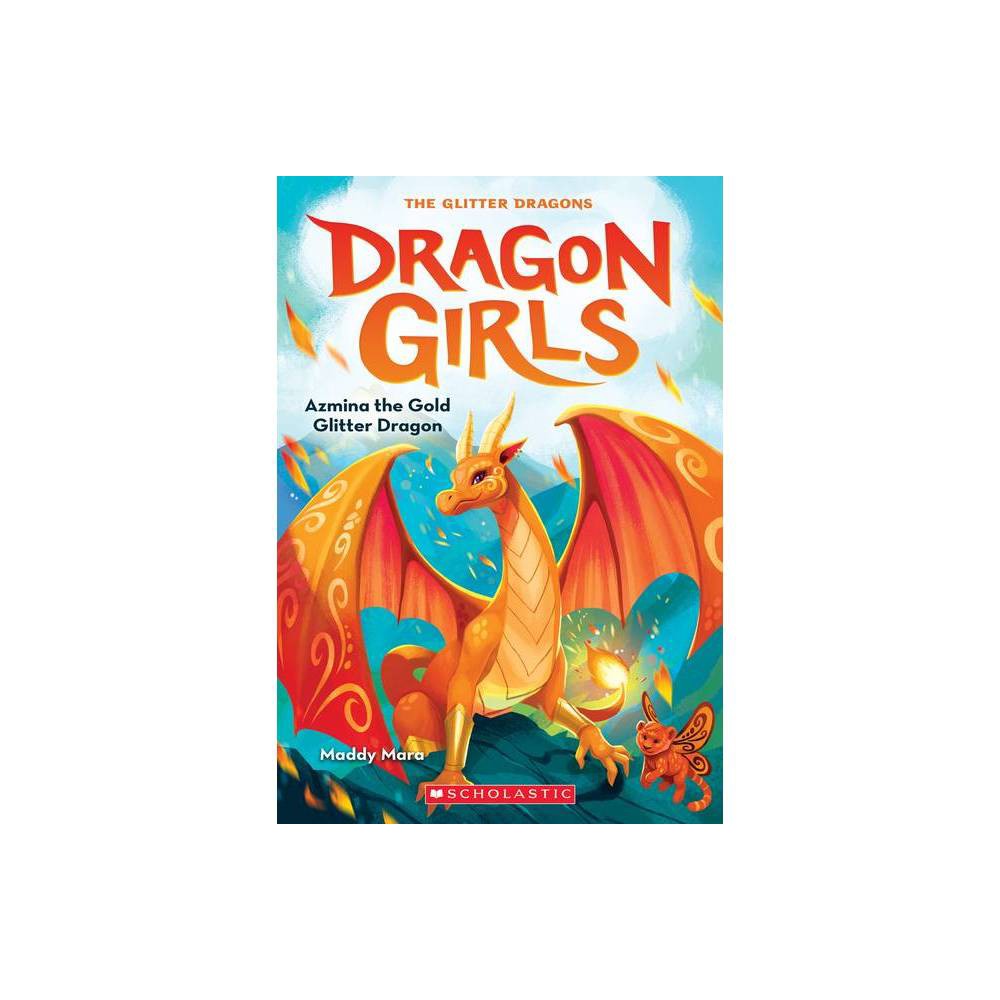Azmina the Gold Glitter Dragon (Dragon Girls #1) -