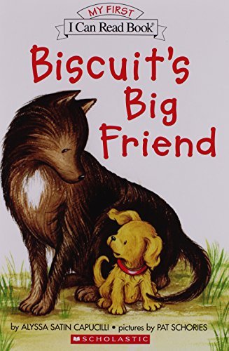 Biscuit's Big Friend - Alyssa Satin Capucilli