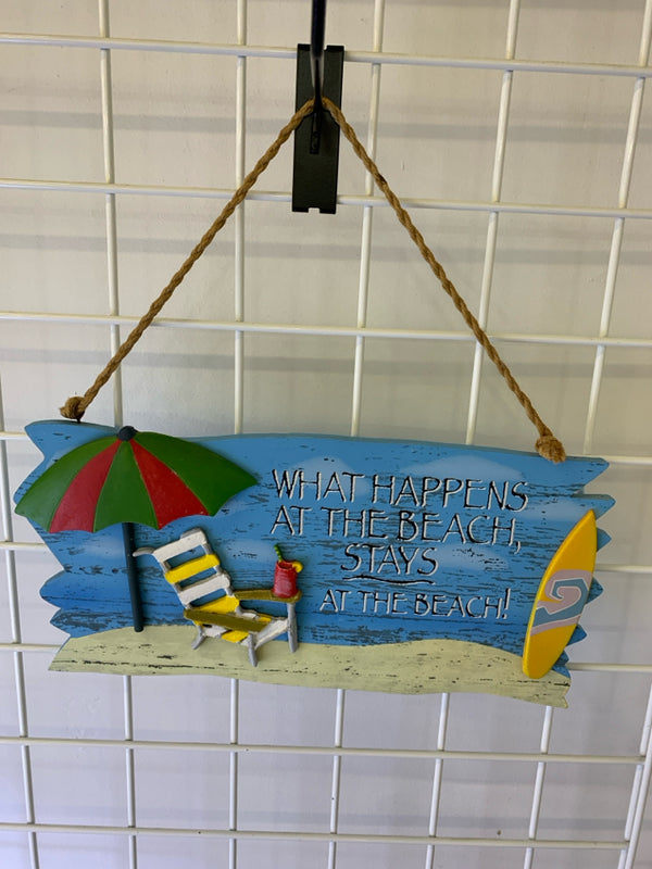 WHAT HAPPENS AT THE BEACH STAYS AT THE BEACH WALL HANGING.
