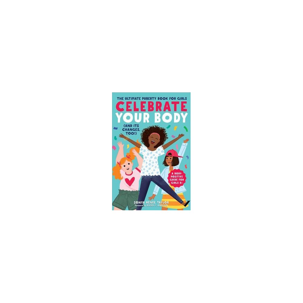 Sonya Renee Taylor Celebrate Your Body (and Its Changes Too!) (Paperback) - Sony