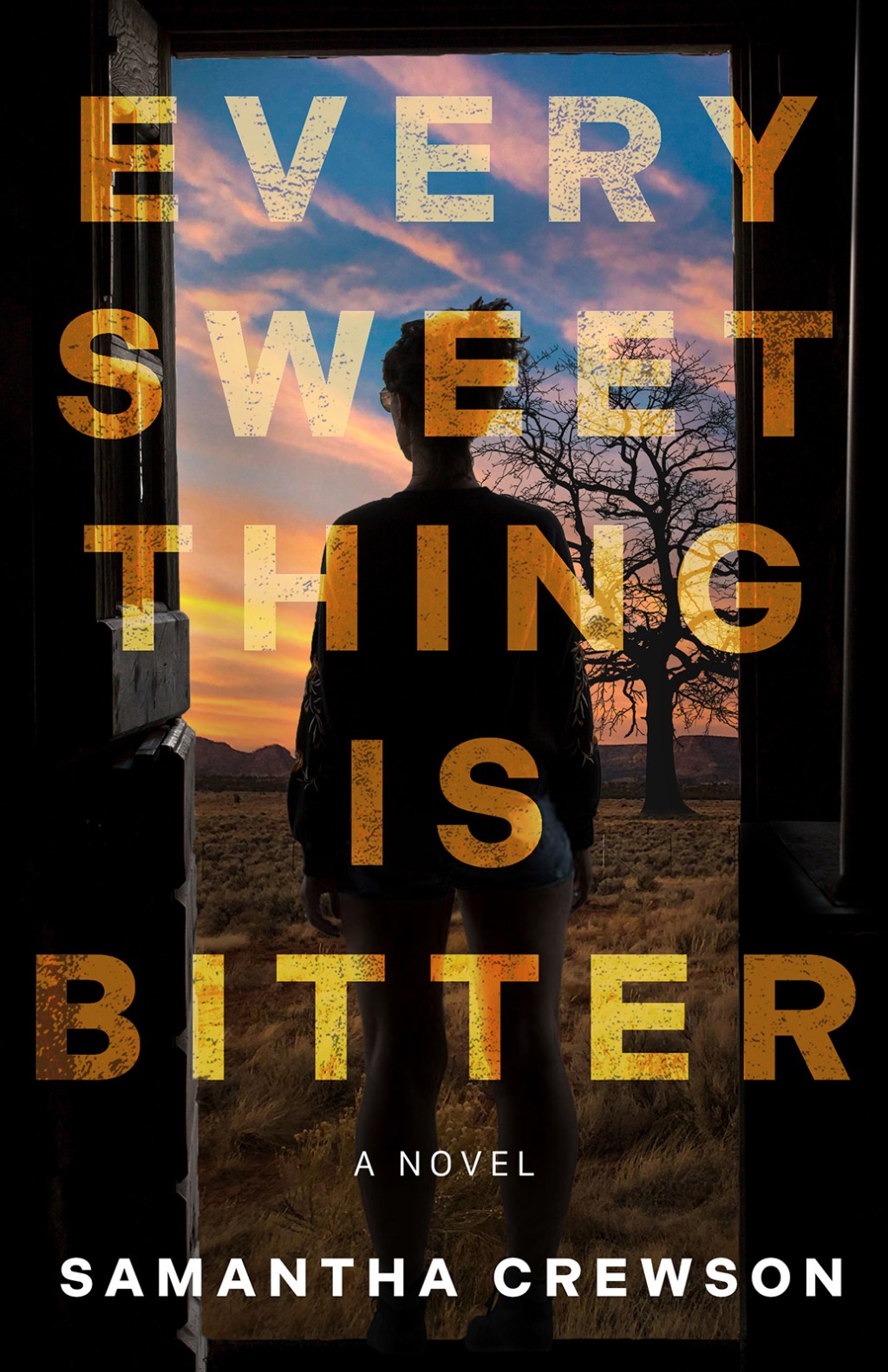 Every Sweet Thing Is Bitter : a Novel -