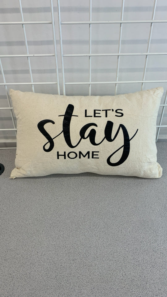 LET'S STAY HOME ACCENT PILLOW.