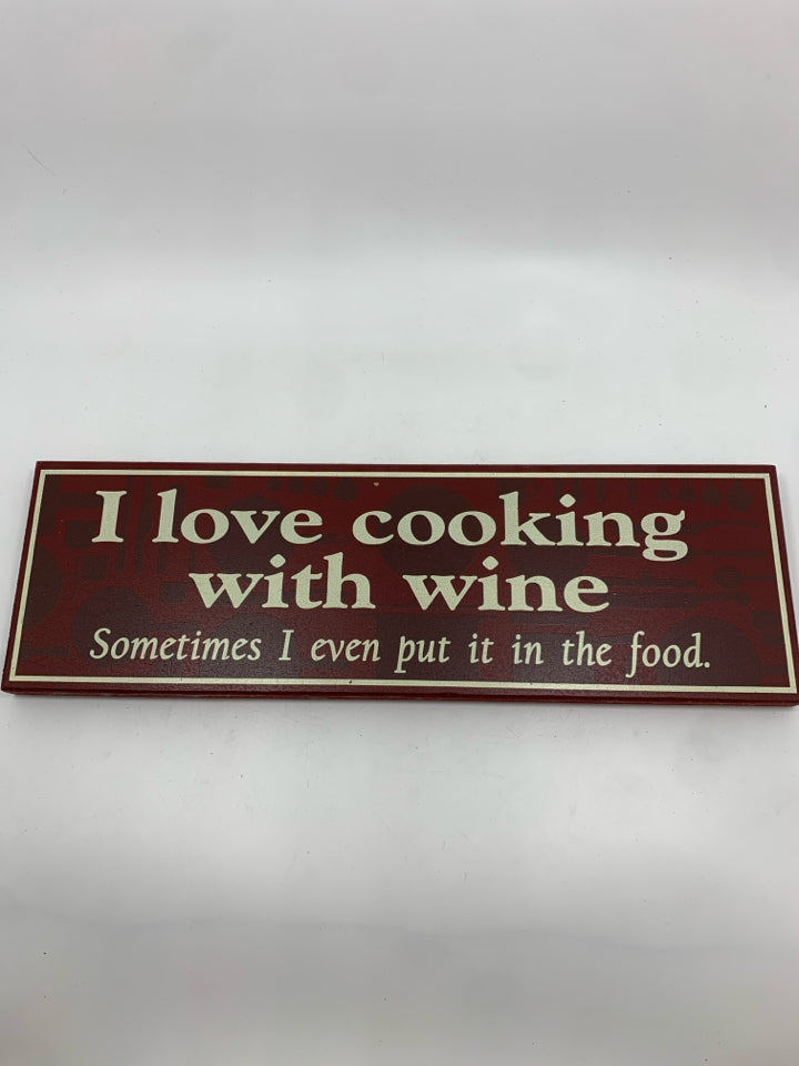 I LOVE COOKING W/ WINE WOOD SIGN.
