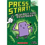 Mega Mole Girl Digs Deep!: a Branches Book (Press -
