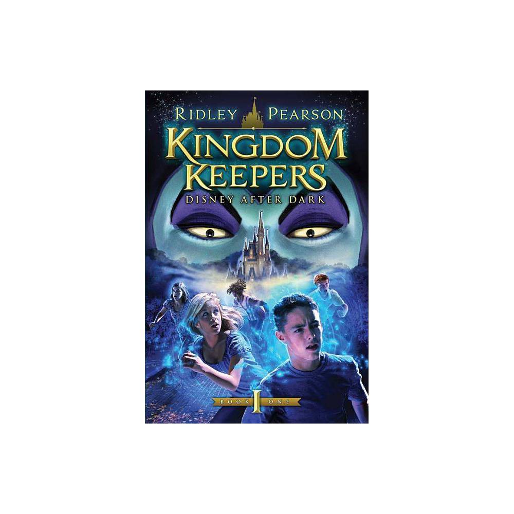Kingdom Keepers (Kingdom Keepers) : Disney After Dark by Ridley Pearson - Pearso