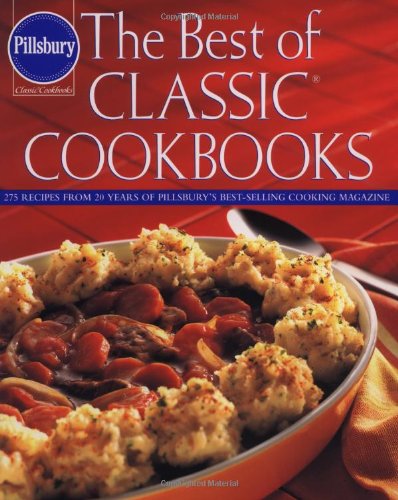 The Best of Classic Cookbooks: 350 Recipes from 20 Years of Pillsbury's Best-Sel