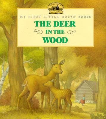 The Deer in the Wood by Laura Ingalls Wilder - Laura Ingalls Wilder