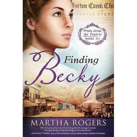 Finding Becky: Winds Across the Prairie, Book Three (Volume 3) - Rogers, Martha