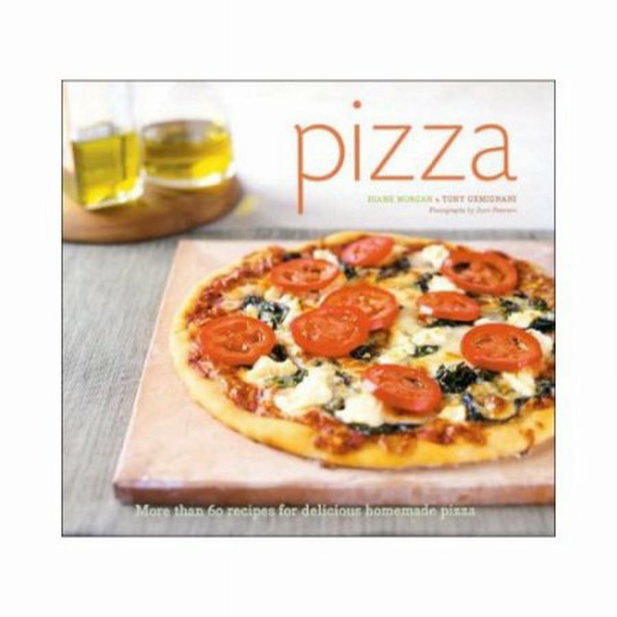 Pizza: More Than 60 Recipes Fo - Morgan, Diane / Gemignani, Tony / Peterson, Sco