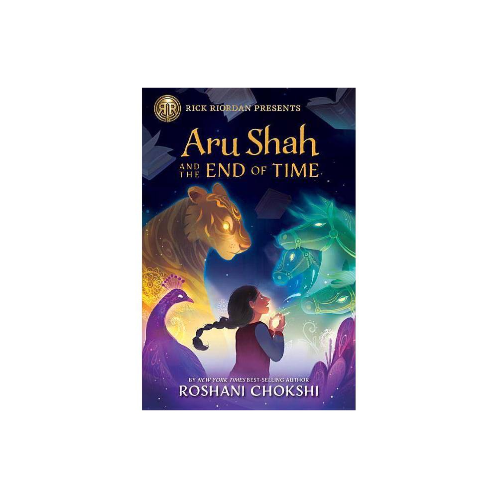 Aru Shah and the End of Time - (Pandava) by Roshani Chokshi (Hardcover) - Roshan