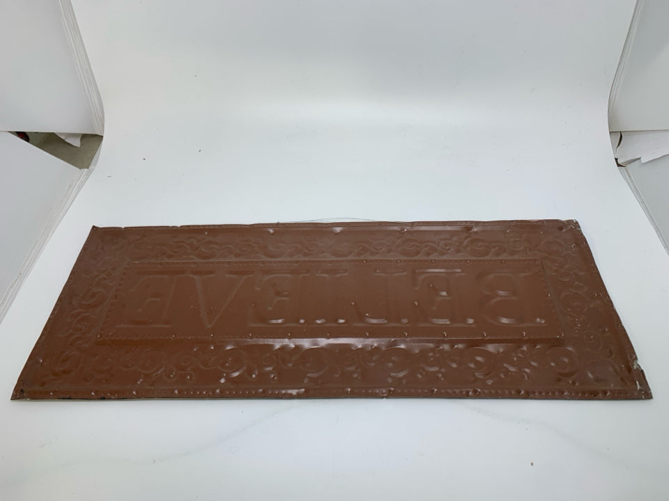 METAL DISTRESSED "bELIEVE" SCROLL EDGE SIGN.