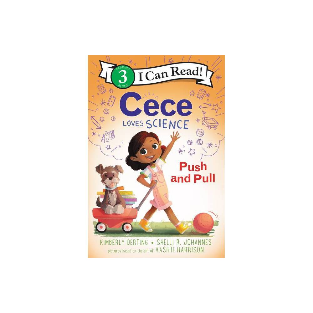 Pre-Owned Cece Loves Science: Push and Pull (I Can Read Level 3) Paperback -