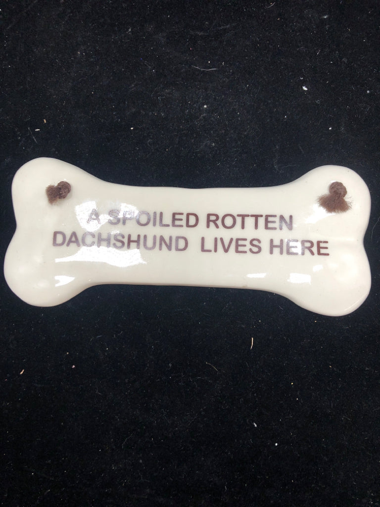 SPOILED ROTTEN DACHSHUND BONE-SHAPE HANGING.