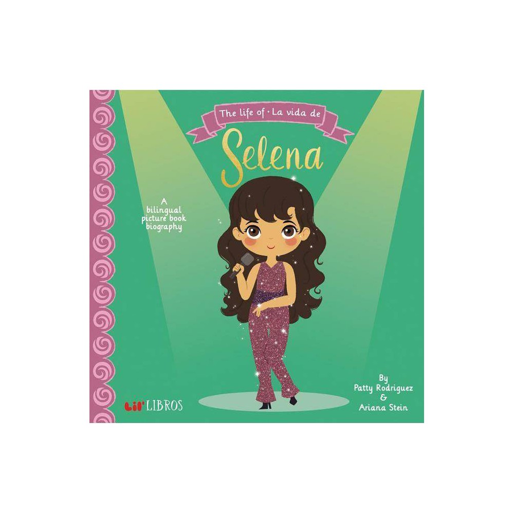 Selena (the Life of - La Vida De) - Ariana Stein; Patty Rodriguez