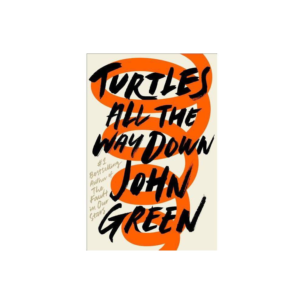 Turtles All the Way Down (Hardcover) - Green, John