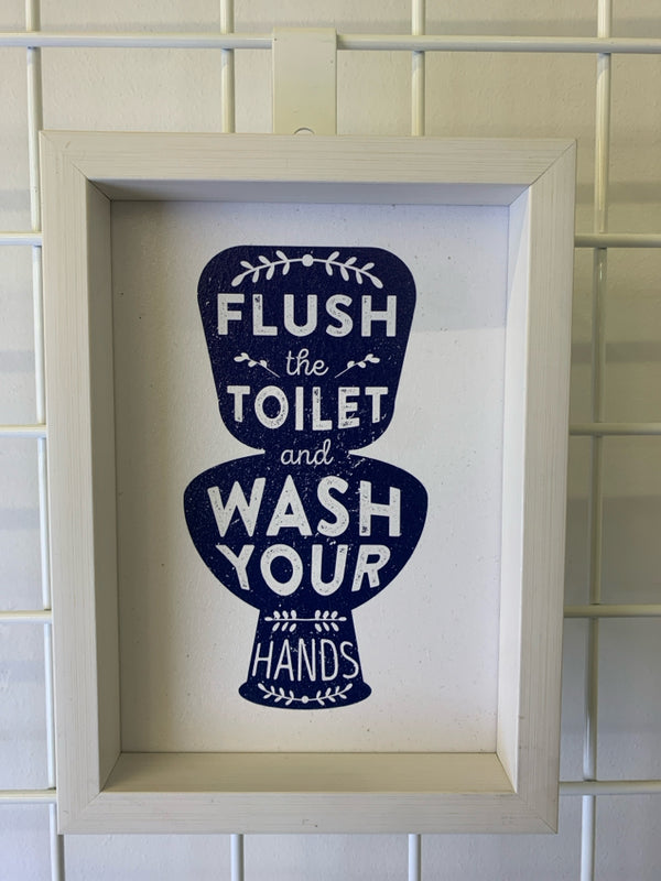 FLUSH THE TOILET WHITE/BLUE WALL HANGING.