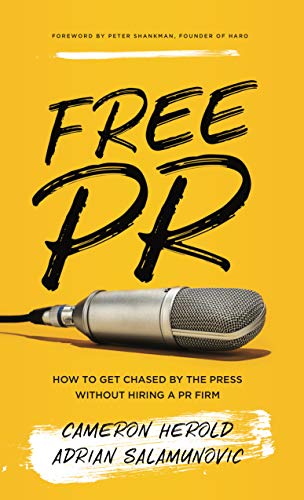 Free PR: How to Get Chased by the Press Without Hiring a PR Firm -