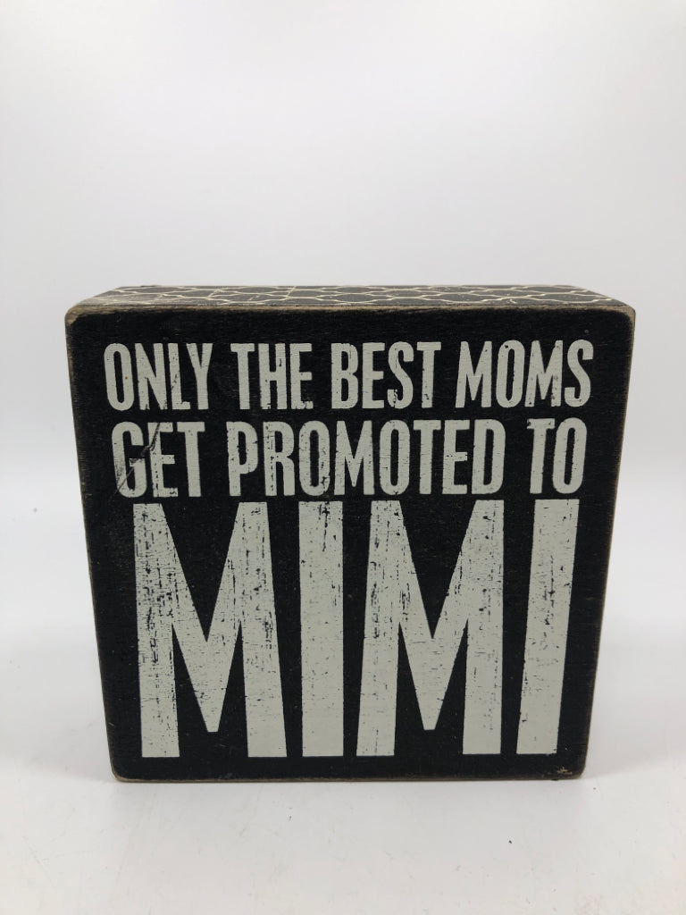 PROMOTED TO MIMI BLOCK SIGN.