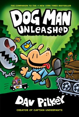 Dog Man: Unleashed: Creator of Captain Underpants -