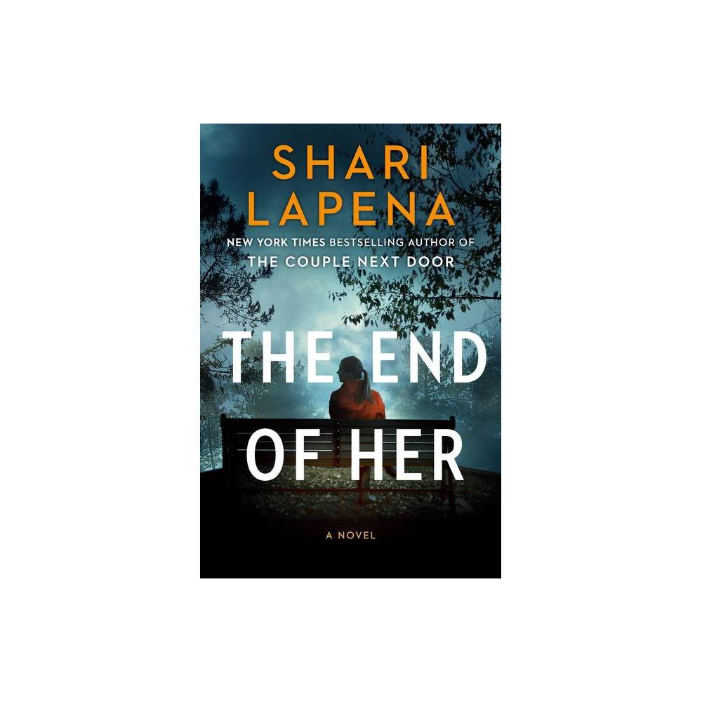 The End of Her: a Novel -
