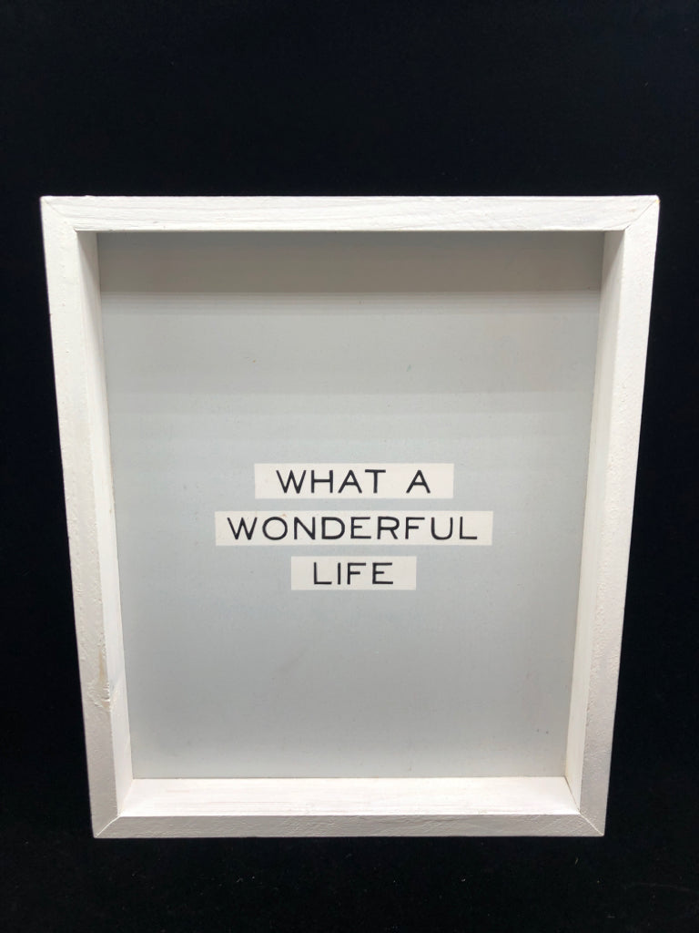 WHAT A WONDERFUL LIFE WOOD SIGN.