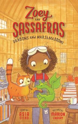 Dragons and Marshmallows : Zoey and Sassafras #1 by Asia Citro - Citro, Asia