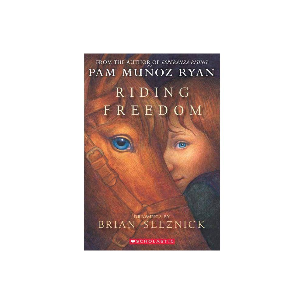 Pam Munoz Ryan Riding Freedom (Paperback) -