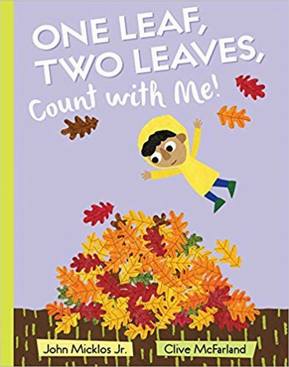 One Leaf, Two Leaves, Count with Me! - John Micklos Jr.