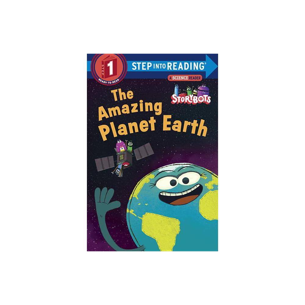 Step Into Reading: the Amazing Planet Earth (StoryBots) (Paperback) - JibJab Bro