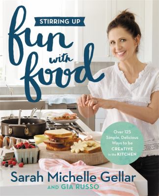Stirring up Fun with Food - Gellar, Sarah Michelle, Russo, Gia
