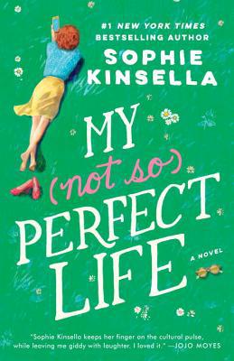 My Not So Perfect Life : a Novel - Sophie Kinsella