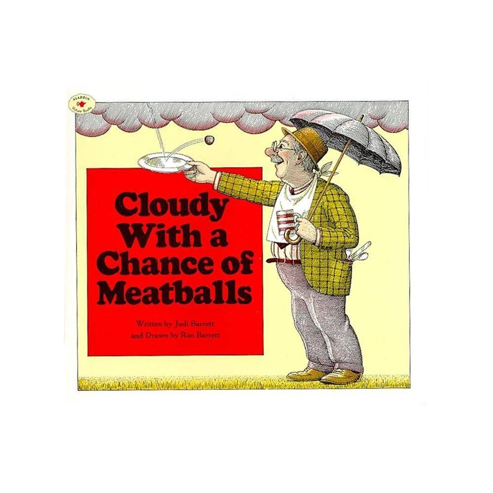 Cloudy with a Chance of Meatballs - Judi Barrett