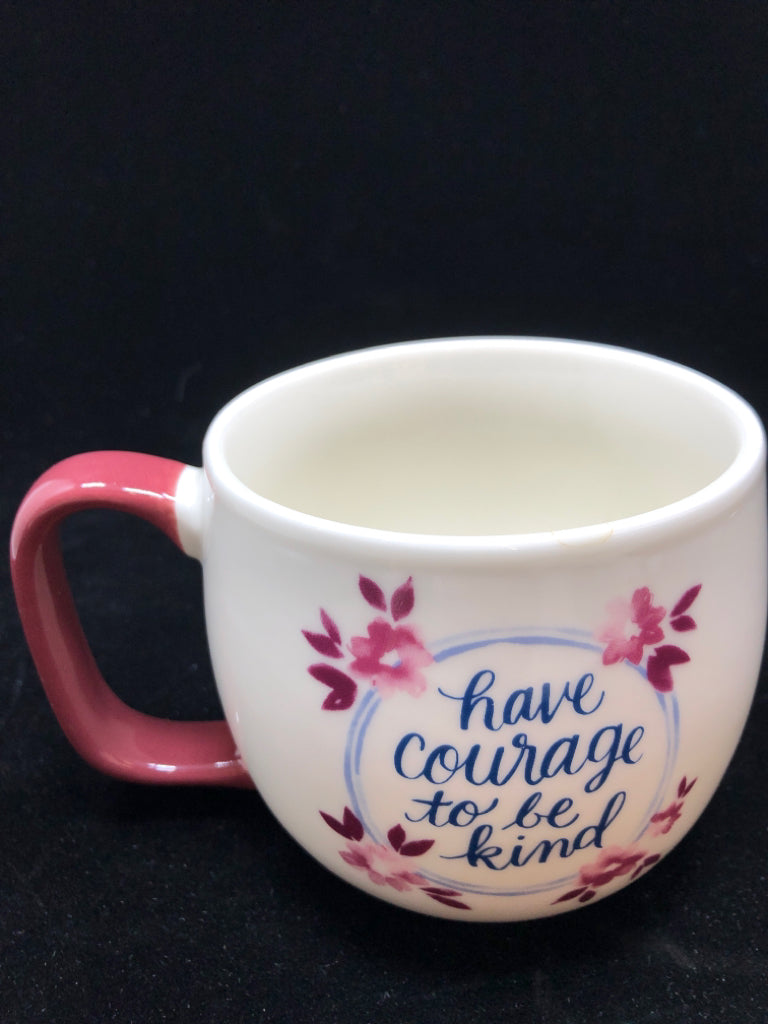 HAVE COURAGE MUG.