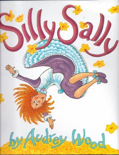 Silly Sally - Wood, Audrey