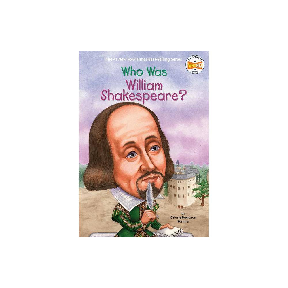 Who Was William Shakespeare? (WhoHQ) - Mannis, Celeste Davidson / O'Brien, John