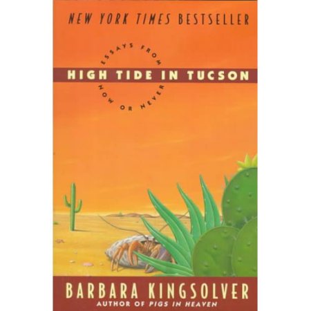High Tide in Tucson - Kingsolver, Barbara / Mirocha, Paul
