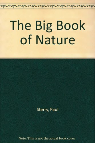 Big Book of Nature by Paul Sterry - Paul Sterry
