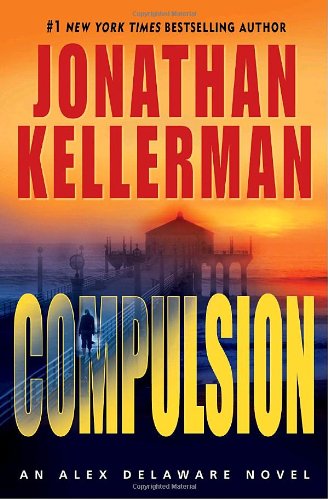 Compulsion (Hardcover) by Jonathan Kellerman - Jonathan Kellerman
