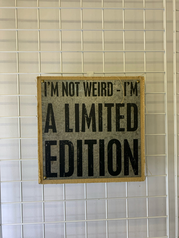I'M NOT WEIRD WALL HANGING.