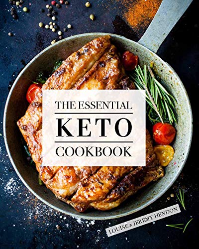 The Essential Keto Cookbook : 105 Ketogenic Diet Recipes for Weight Loss, Energy