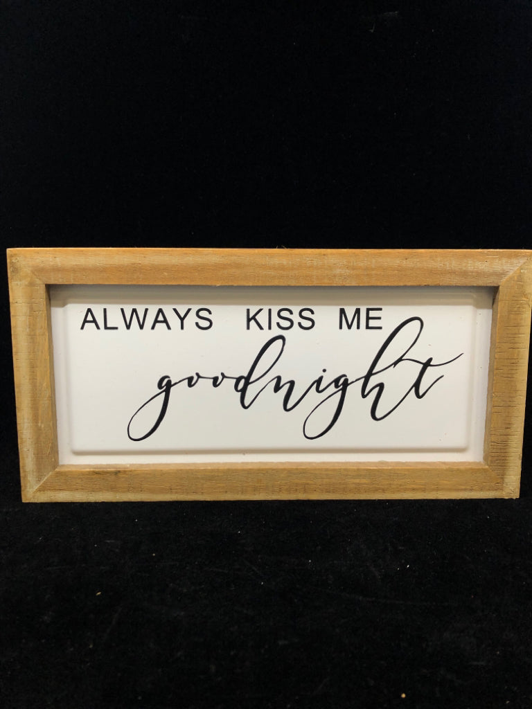 ALWAYS KISS ME GOODNIGHT METAL & WOOD BLOCK SIGN.