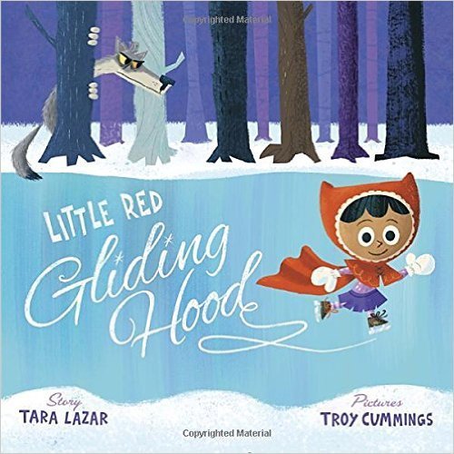 Little Red Gliding Hood - Tara Lazar